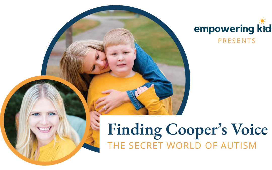 Finding Cooper’s Voice: The Secret World of Autism Presentation
